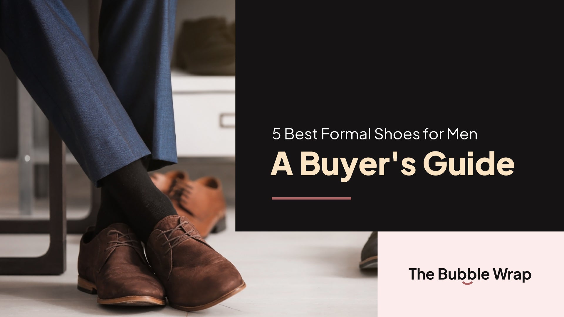 5 Best Formal Shoes for Men : A Buyer's Guide