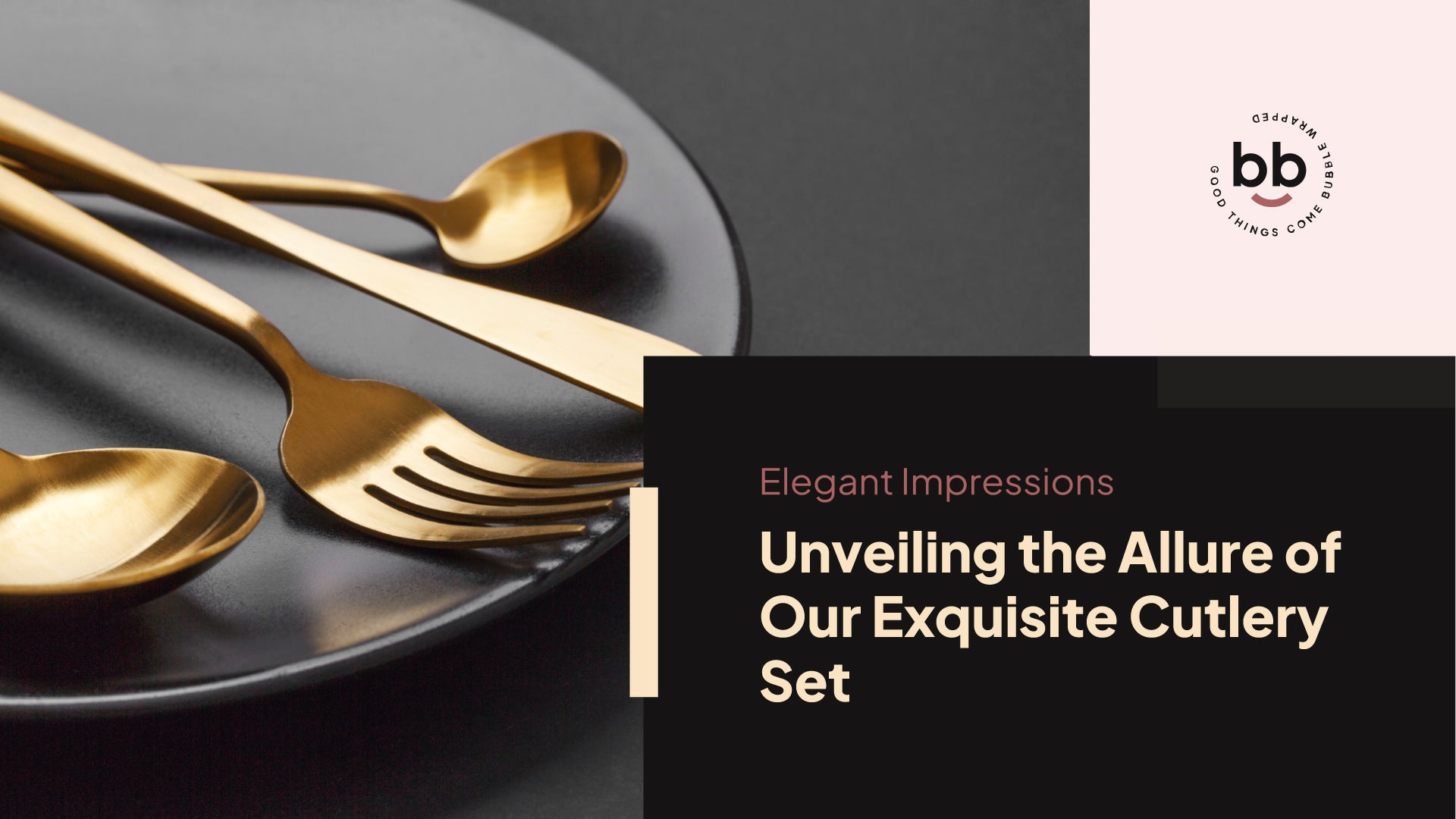 Elegant Impressions: Unveiling the Allure of Our Exquisite Cutlery Set