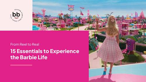 15 Essentials to Experience The Barbie Life