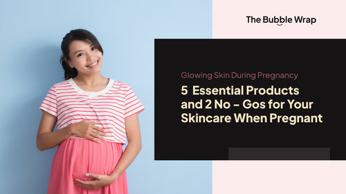 Skincare When Pregnant: Navigating 5 Safe Product Choices and Avoiding 2 Products