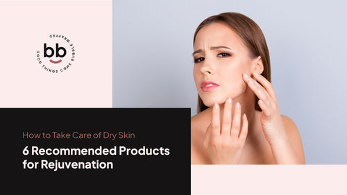 How to Take Care of Dry Skin: 7 Recommended Products for Rejuvenation