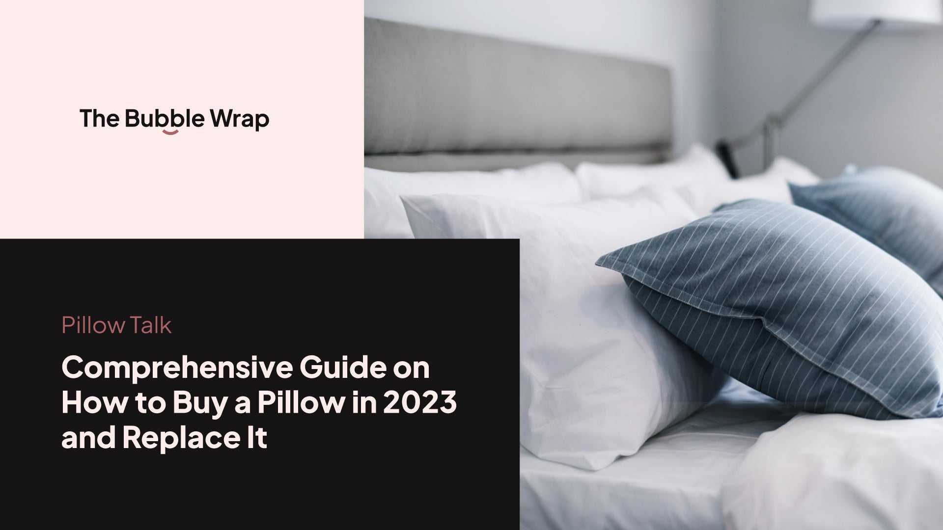 Pillow Talk: Comprehensive Guide on How to Buy a Pillow in 2023 and Replace It