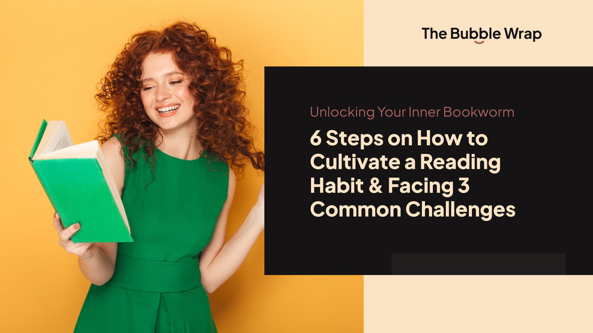 Unlocking Your Inner Bookworm: 6 Steps on How to Cultivate a Reading Habit & Facing 3 Common Challenges