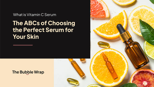What is Vitamin C Serum: The ABCs of Choosing the Perfect Serum for Your Skin